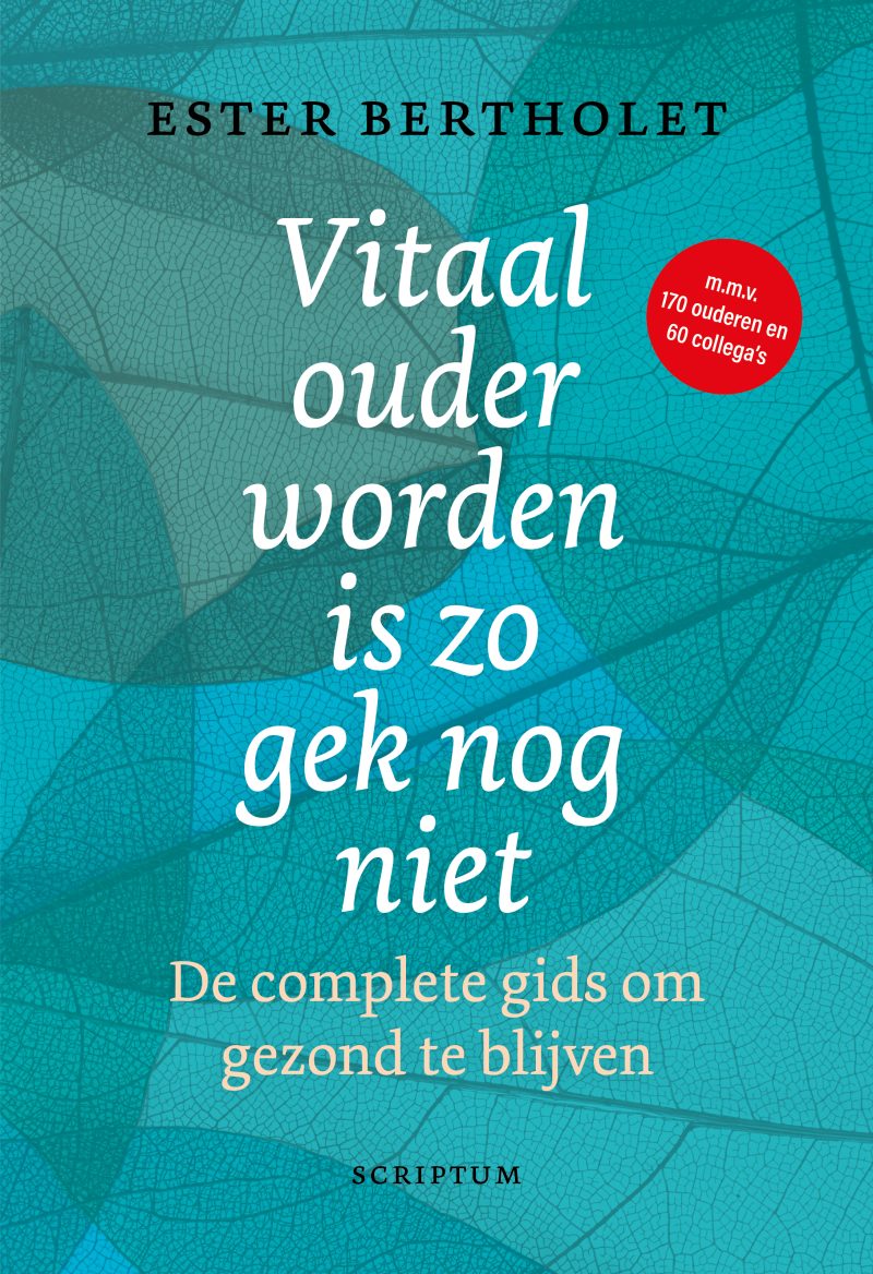 Vitaal ouder worden is zo gek nog niet - Scriptum